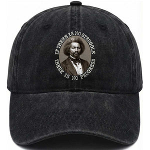Frederick Douglass Pride Quote Washed Cotton Baseball Cap Is There Is No Struggle There Is No Progress TS14 Washed Cap Universal Fit Black Print Your Wear