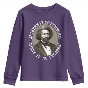 Frederick Douglass Pride Quote Youth Sweatshirt Is There Is No Struggle There Is No Progress TS14 Purple Print Your Wear