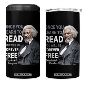 Frederick Douglass Freedom Quote 4 in 1 Can Cooler Tumbler Once You Learn to Read TS14 One Size: 16 oz Black Print Your Wear