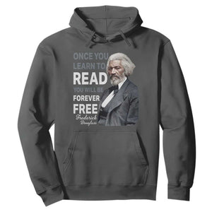 Frederick Douglass Freedom Quote Hoodie Once You Learn to Read TS14 Dark Heather Print Your Wear