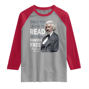 Frederick Douglass Freedom Quote Raglan Shirt Once You Learn to Read TS14 Sport Gray Red Print Your Wear