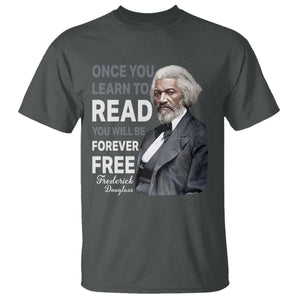 Frederick Douglass Freedom Quote T Shirt Once You Learn to Read TS14 Dark Heather Print Your Wear