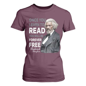 Frederick Douglass Freedom Quote T Shirt For Women Once You Learn to Read TS14 Maroon Print Your Wear