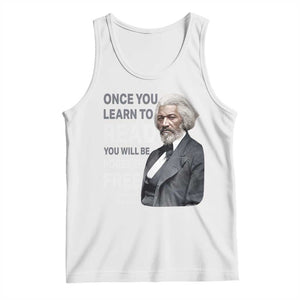 Frederick Douglass Freedom Quote Tank Top Once You Learn to Read TS14 White Print Your Wear