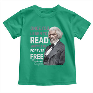 Frederick Douglass Freedom Quote Toddler T Shirt Once You Learn to Read TS14 Irish Green Print Your Wear