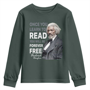 Frederick Douglass Freedom Quote Youth Sweatshirt Once You Learn to Read TS14 Dark Forest Green Print Your Wear