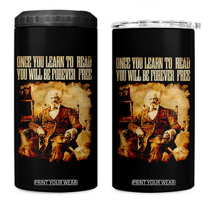 Frederick Douglass Quote 4 in 1 Can Cooler Tumbler Once You Learn to Read TS14 One Size: 16 oz Black Print Your Wear