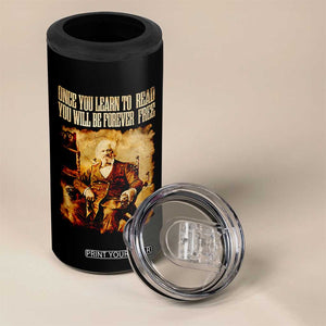 Frederick Douglass Quote 4 in 1 Can Cooler Tumbler Once You Learn to Read TS14 Print Your Wear