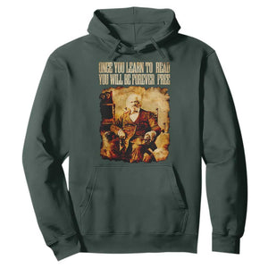 Frederick Douglass Quote Hoodie Once You Learn to Read TS14 Dark Forest Green Print Your Wear