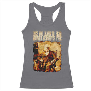 Frederick Douglass Quote Racerback Tank Top Once You Learn to Read TS14 Charcoal Print Your Wear