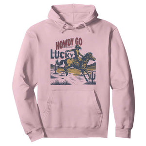 Howdy Go Lucky Hoodie Funny Cowboy St Patrick's Day TS14 Light Pink Print Your Wear