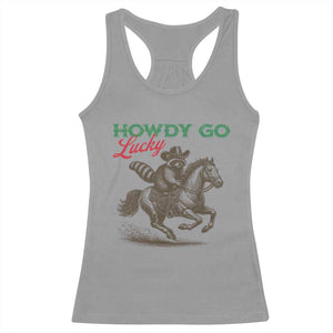 Howdy Go Lucky Racerback Tank Top Cowboy Raccoon St Patrick's Day TS14 Sport Gray Print Your Wear