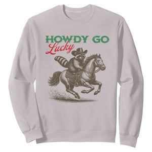 Howdy Go Lucky Sweatshirt Cowboy Raccoon St Patrick's Day TS14 Ice Gray Print Your Wear
