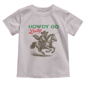 Howdy Go Lucky Toddler T Shirt Cowboy Raccoon St Patrick's Day TS14 Ice Gray Print Your Wear