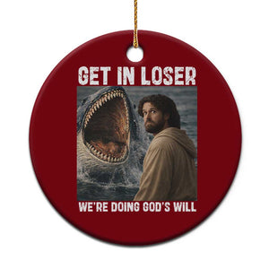 Get In Loser We're Doing God's Will Ceramic Ornament Funny Christian Quote TS14 1pc Red Print Your Wear