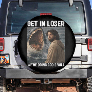 Get In Loser We're Doing God's Will Spare Tire Cover Funny Christian Quote TS14 No hole Black Print Your Wear
