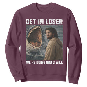 Get In Loser We're Doing God's Will Sweatshirt Funny Christian Quote TS14 Maroon Print Your Wear