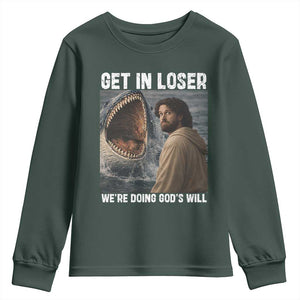 Get In Loser We're Doing God's Will Youth Sweatshirt Funny Christian Quote TS14 Dark Forest Green Print Your Wear