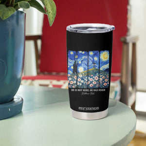 He is Risen Tumbler Cup Christian Easter Starry Night Van Gogh TS14 Print Your Wear