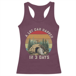 A Lot Can Happen in 3 Days Racerback Tank Top Christian Easter TS14 Maroon Print Your Wear