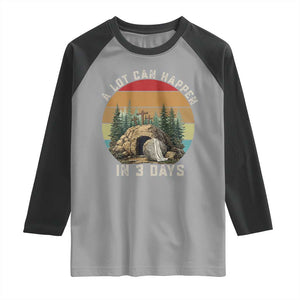 A Lot Can Happen in 3 Days Raglan Shirt Christian Easter TS14 Sport Gray Black Print Your Wear