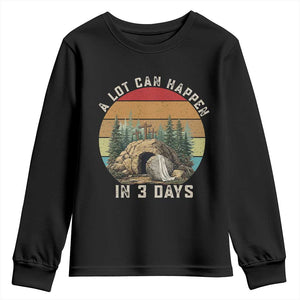 A Lot Can Happen in 3 Days Youth Sweatshirt Christian Easter TS14 Black Print Your Wear