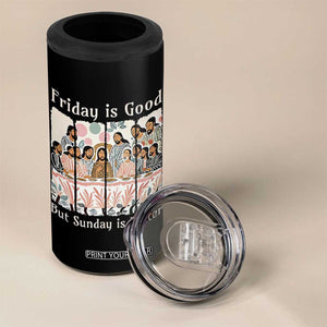 Friday is Good Sunday is Better 4 in 1 Can Cooler Tumbler Christian Jesus Easter TS14 Print Your Wear