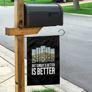 Friday is Good Sunday is Better Garden Flag Christian Easter TS14 Print Your Wear