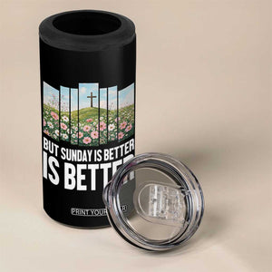 Friday is Good Sunday is Better 4 in 1 Can Cooler Tumbler Christian Easter TS14 Print Your Wear