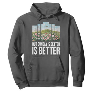 Friday is Good Sunday is Better Hoodie Christian Easter TS14 Dark Heather Print Your Wear