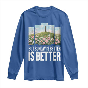 Friday is Good Sunday is Better Long Sleeve Shirt Christian Easter TS14 Royal Blue Print Your Wear