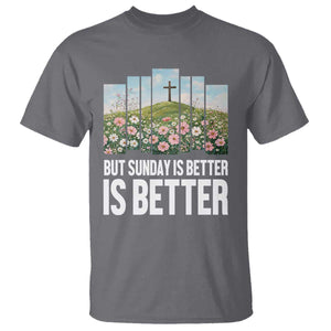 Friday is Good Sunday is Better T Shirt Christian Easter TS14 Charcoal Print Your Wear