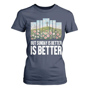Friday is Good Sunday is Better T Shirt For Women Christian Easter TS14 Navy Print Your Wear