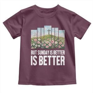 Friday is Good Sunday is Better Toddler T Shirt Christian Easter TS14 Maroon Print Your Wear