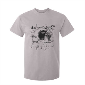 Guess Who's Back Back Again T Shirt For Kid Funny Easter Jesus Christian TS14 Ice Gray Print Your Wear