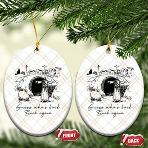 Guess Who's Back Back Again Ceramic Ornament Funny Easter Jesus Christian TS14 Print Your Wear