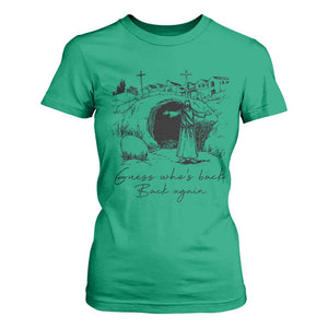 Guess Who's Back Back Again T Shirt For Women Funny Easter Jesus Christian TS14 Irish Green Print Your Wear