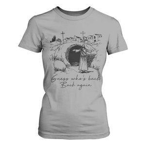 Guess Who's Back Back Again T Shirt For Women Funny Easter Jesus Christian TS14 Sport Gray Print Your Wear