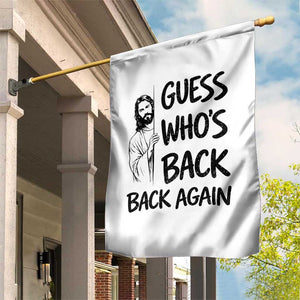 Funny Easter Jesus Garden Flag Guess Who's Back Back Again TS14 Print Your Wear