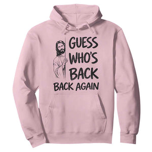 Funny Easter Jesus Hoodie Guess Who's Back Back Again TS14 Light Pink Print Your Wear