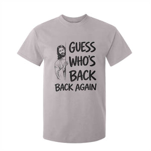 Funny Easter Jesus T Shirt For Kid Guess Who's Back Back Again TS14 Ice Gray Print Your Wear