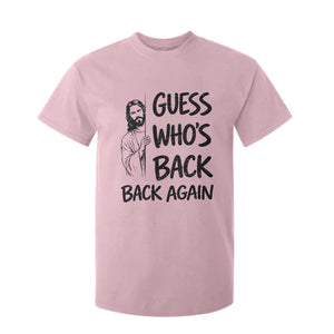 Funny Easter Jesus T Shirt For Kid Guess Who's Back Back Again TS14 Light Pink Print Your Wear