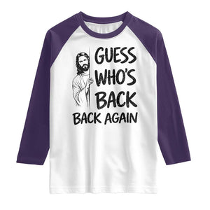 Funny Easter Jesus Raglan Shirt Guess Who's Back Back Again TS14 White Purple Print Your Wear