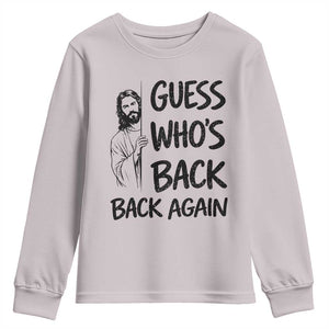 Funny Easter Jesus Youth Sweatshirt Guess Who's Back Back Again TS14 Ice Gray Print Your Wear