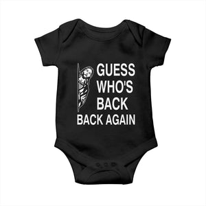 Guess Who's Back Back Again Baby Onesie Funny Easter Jesus Meme TS14 Black Print Your Wear