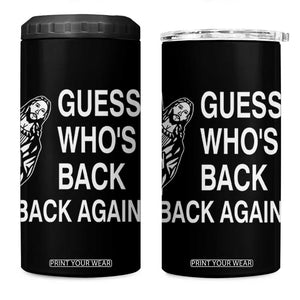 Guess Who's Back Back Again 4 in 1 Can Cooler Tumbler Funny Easter Jesus Meme TS14 One Size: 16 oz Black Print Your Wear