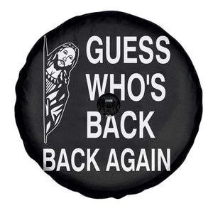 Guess Who's Back Back Again Spare Tire Cover Funny Easter Jesus Meme TS14 Print Your Wear
