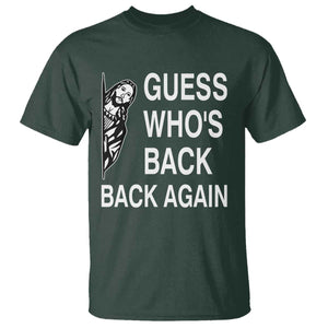 Guess Who's Back Back Again T Shirt Funny Easter Jesus Meme TS14 Dark Forest Green Print Your Wear