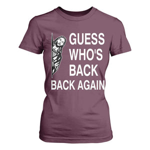 Guess Who's Back Back Again T Shirt For Women Funny Easter Jesus Meme TS14 Maroon Print Your Wear