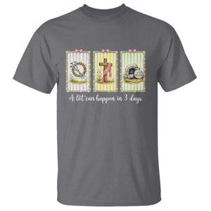 A Lot Can Happen in 3 Days T Shirt Christian Jesus Easter TS14 Charcoal Print Your Wear